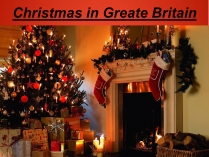 Презентація на тему «Christmas in Greate Britain»