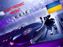 Презентація на тему «Electronic music»