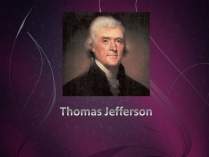 Презентація на тему «Thomas Jefferson» (варіант 2)