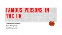 Презентація на тему «Famous persons in the uk»