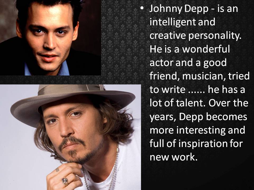 Описание актера на английском. Johnny Depp на английском. Джонни Депп любимый актер. Биография Джонни Деппа на английском языке с переводом.