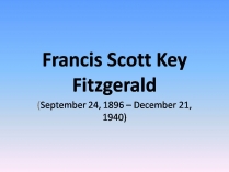 Презентація на тему «Francis Scott Key Fitzgerald»