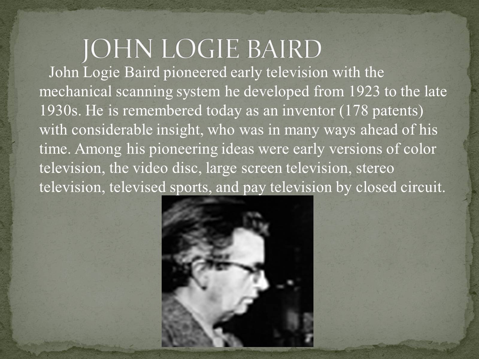 Презентація на тему «The Greatest inventors and invetentions John Logie Baird invented television» - Слайд #11