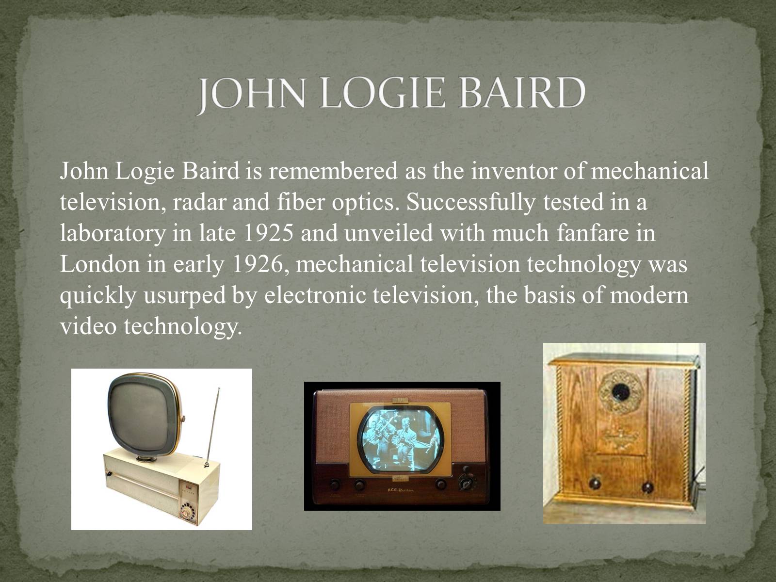 Презентація на тему «The Greatest inventors and invetentions John Logie Baird invented television» - Слайд #12