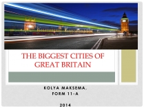 Презентація на тему «The biggest cities of Great Britain»