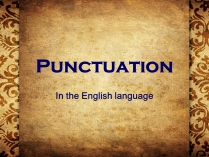 Презентація на тему «Punctuation»