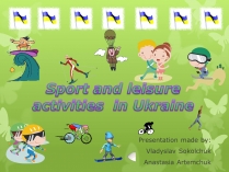 Презентація на тему «Sport and leisure activities in Ukraine»