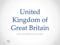 Презентація на тему «United Kingdom of Great Britain»