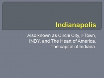 Презентація на тему «Indianapolis»