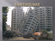 Презентація на тему «Еarthquake»