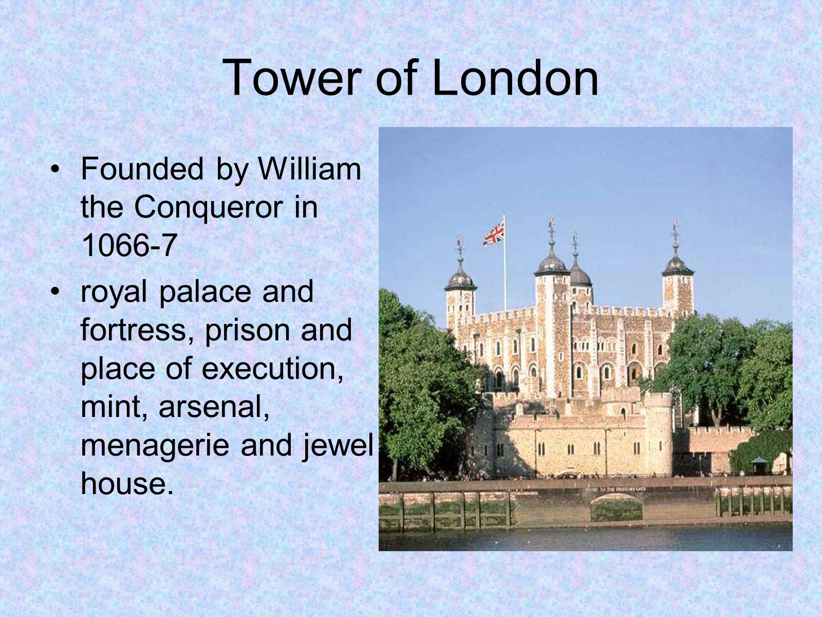 London was founded in. The Tower of London в 1066 году. The Tower of London was founded by. William the Conqueror Tower of London. Лондон Тауэр 1066.