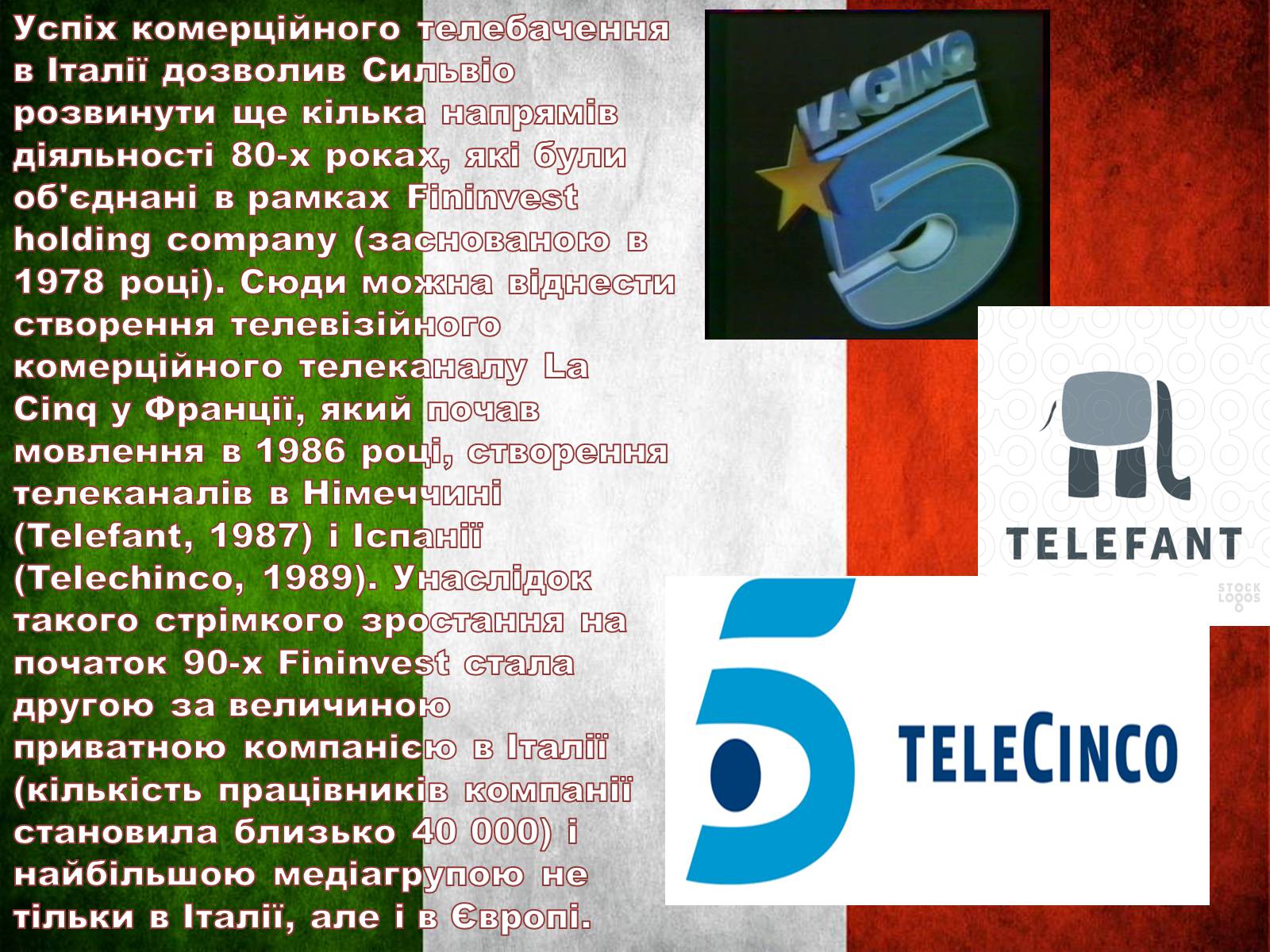 Презентація на тему «Сільвіо Берлусконі» (варіант 2) - Слайд #5 Презентація на тему «Сільвіо Берлусконі» (варіант 2) - Слайд #5