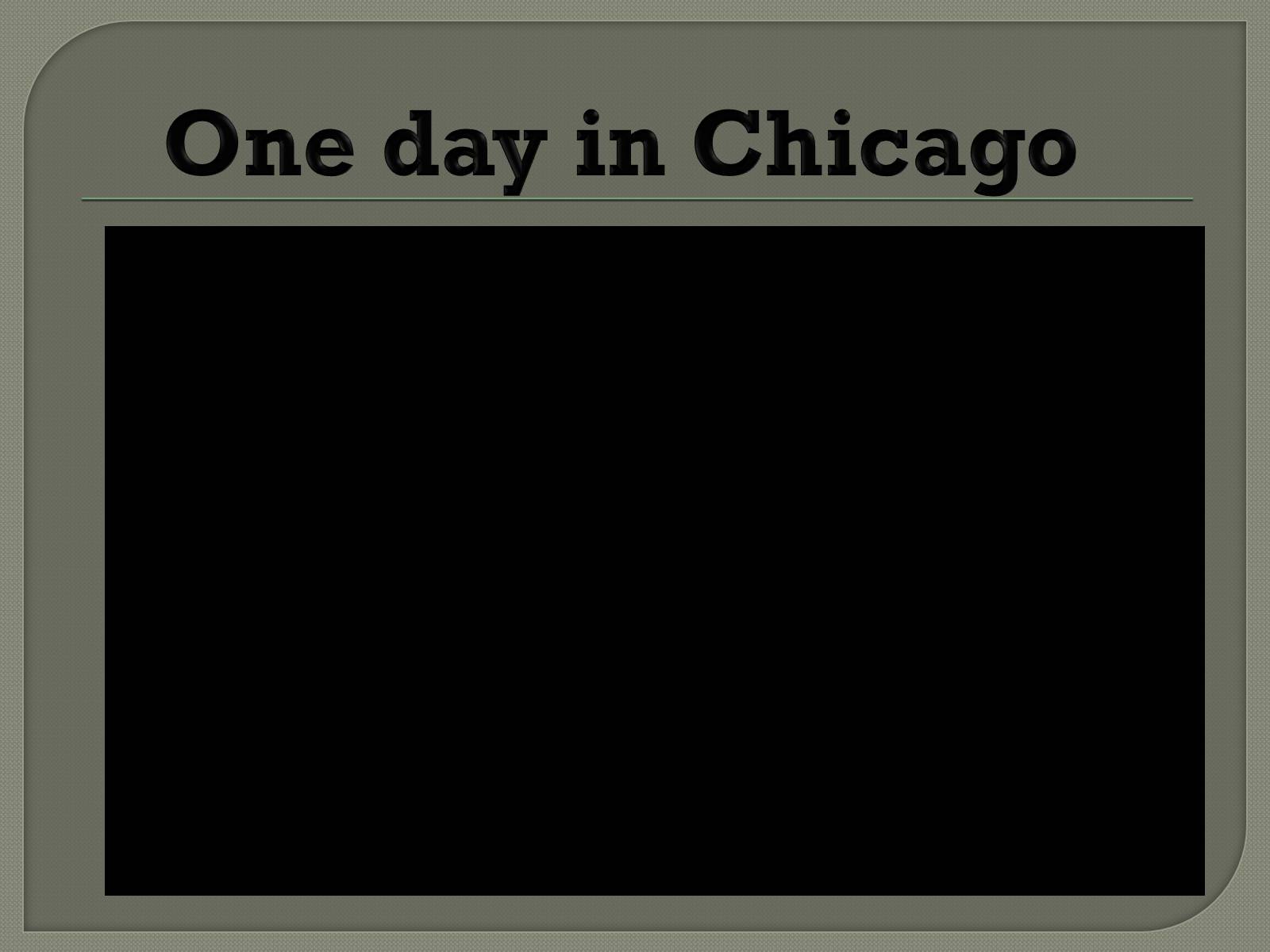 Презентація на тему «Chicago» (варіант 2) - Слайд #22