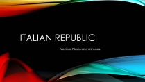 Презентація на тему «Italian Republic»