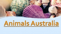 Презентація на тему «Animals in Australia»