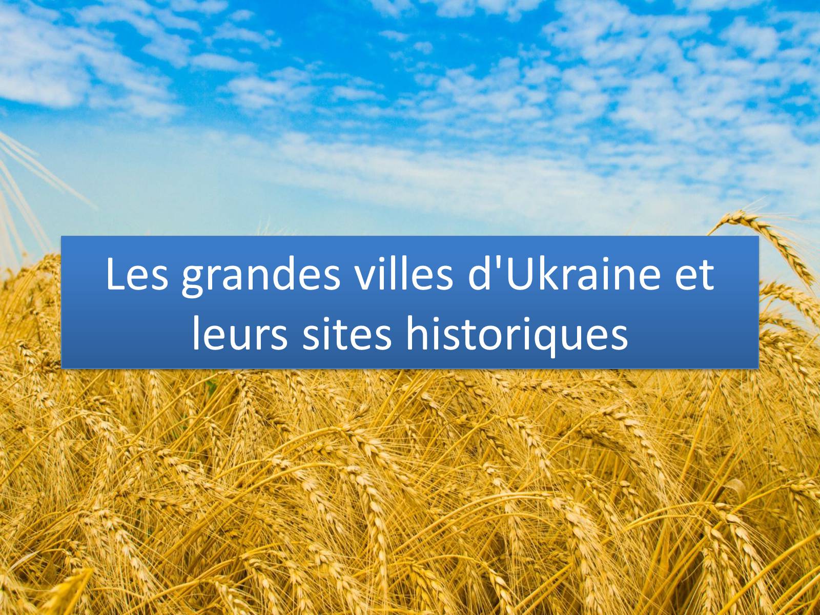 Презентація на тему «Les grandes villes d&#8217;Ukraine et leurs sites historiques» - Слайд #1