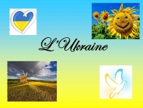 Презентація на тему «L&#8217;Ukraine»