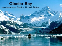 Презентація на тему «Glacier Bay»