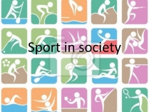 Презентація на тему «Sport in society»