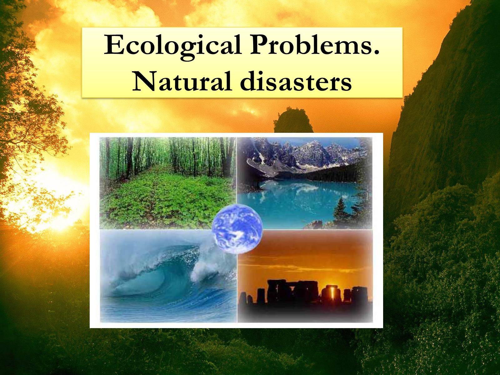 Презентація на тему «Ecological Problems» (варіант 6) - Слайд #1