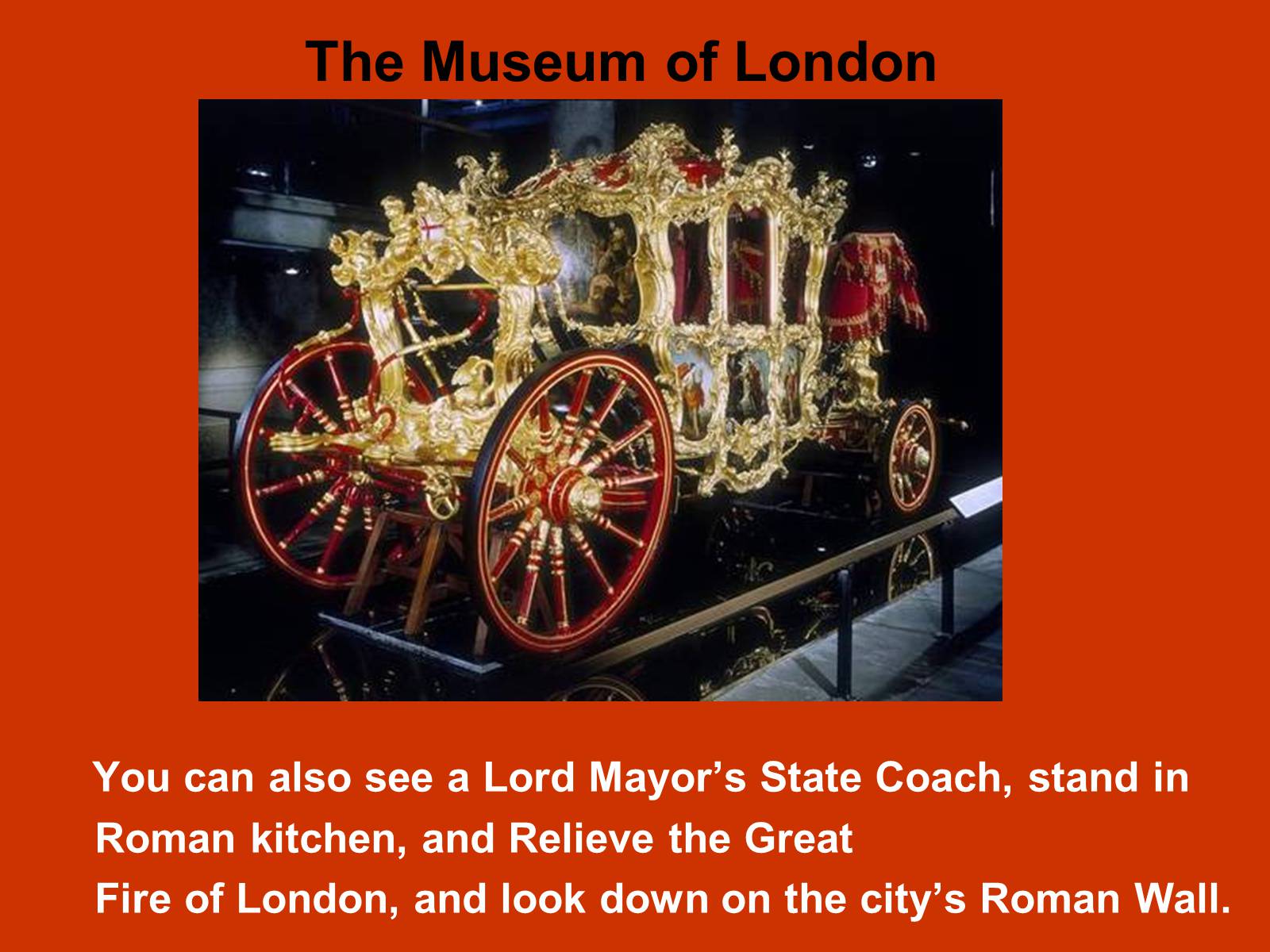 Музей на английском. Museums of London презентация. The Museum of London the Fire of London. Museum of London Lord mayor’s coach.. Топики на английском языке Museum and Art Gallery.