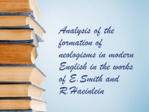 Презентація на тему «Analysis of the formation of neologisms in modern English»