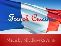 Презентація на тему «French food» (варіант 2)