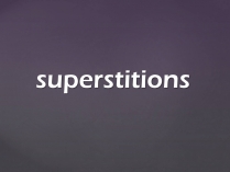 Презентація на тему «Superstitions»