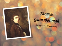 Презентація на тему «Thomas Gainsborough» (варіант 4)