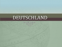 Презентація на тему «Deutschland» (варіант 4)