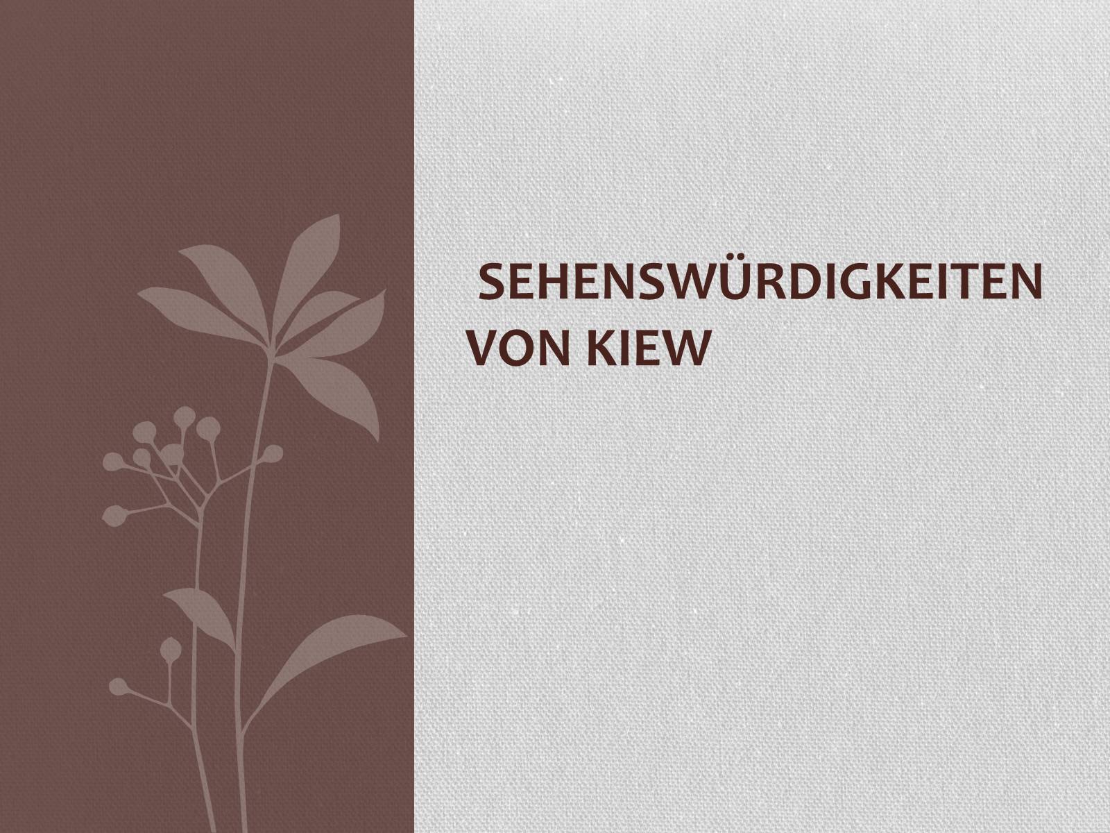 Презентація на тему «Sehenswurdigkeiten von Kiew» - Слайд #1