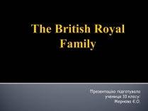 Презентація на тему «The British Royal Family»