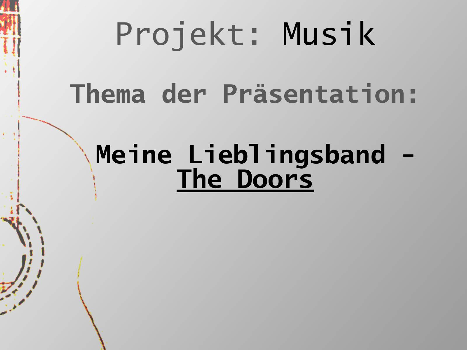 Презентація на тему «Meine Lieblingsband - The Doors» - Слайд #1