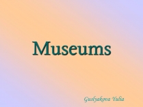 Презентація на тему «Museums»