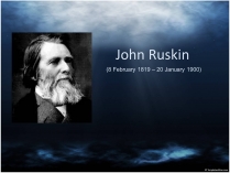 Презентація на тему «John Ruskin»