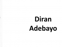 Презентація на тему «Diran Adebayo»