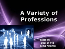 Презентація на тему «A Variety of Professions» (варіант 2)