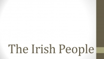 Презентація на тему «The Irish People» (варіант 2)