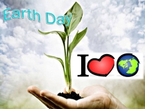 Презентація на тему «Earth Day»