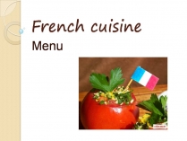 Презентація на тему «French cuisine» (варіант 3)