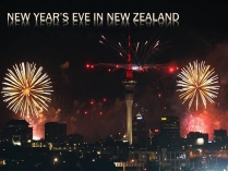 Презентація на тему «New Year&#8217;s Eve In New Zealand»