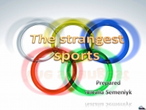 Презентація на тему «The strangest sports»