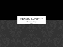 Презентація на тему «Еras in painting»