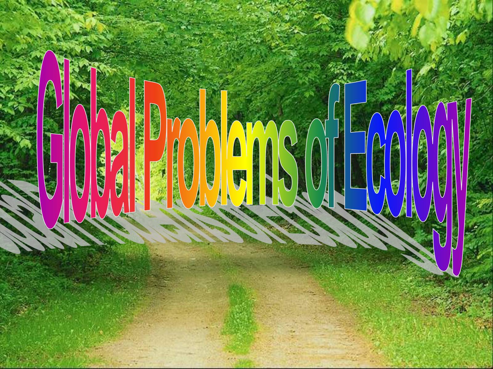 Презентація на тему «Global Problems of Ecology» - Слайд #1