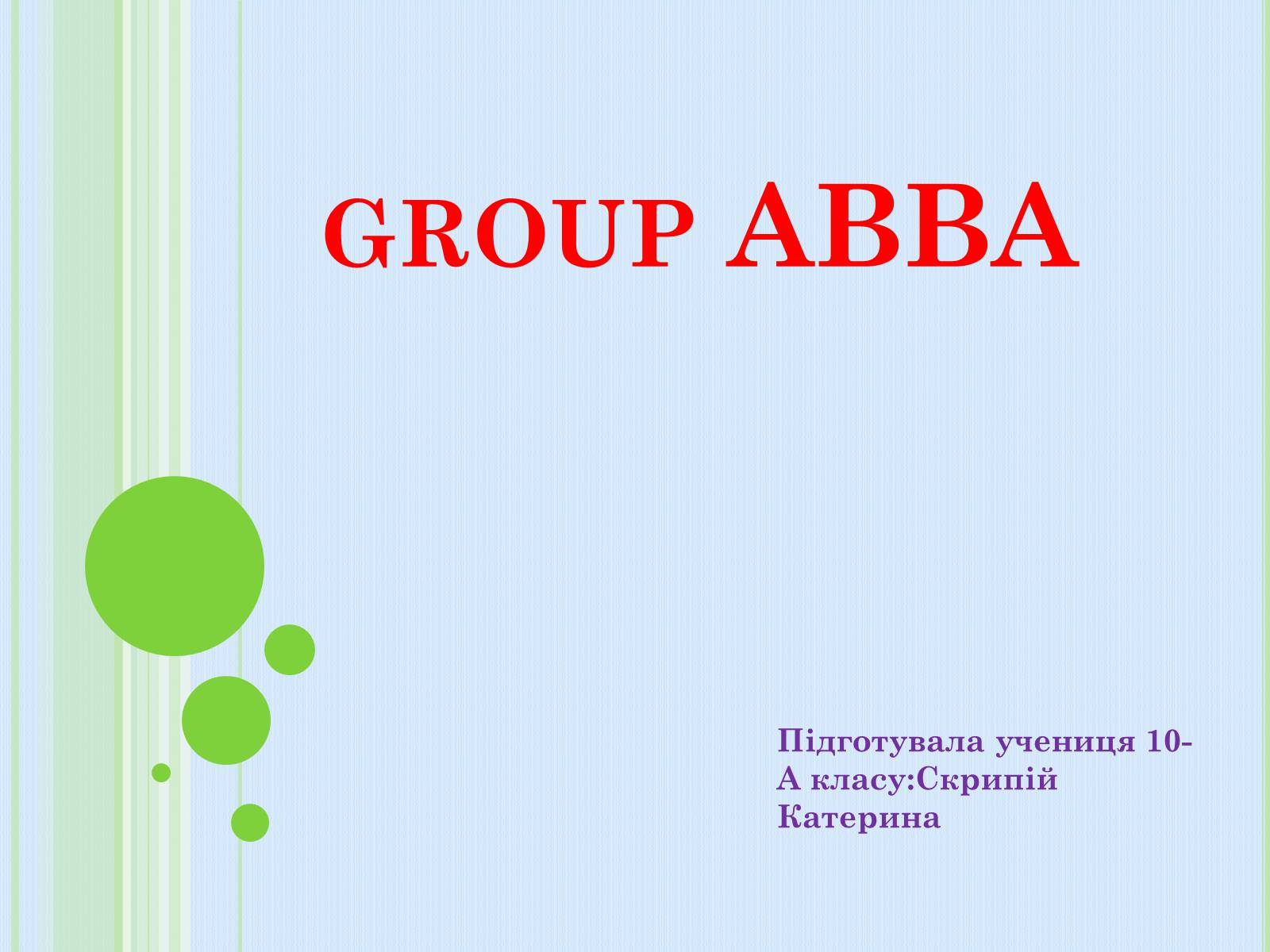 Презентація на тему «Group «ABBA»» - Слайд #1
