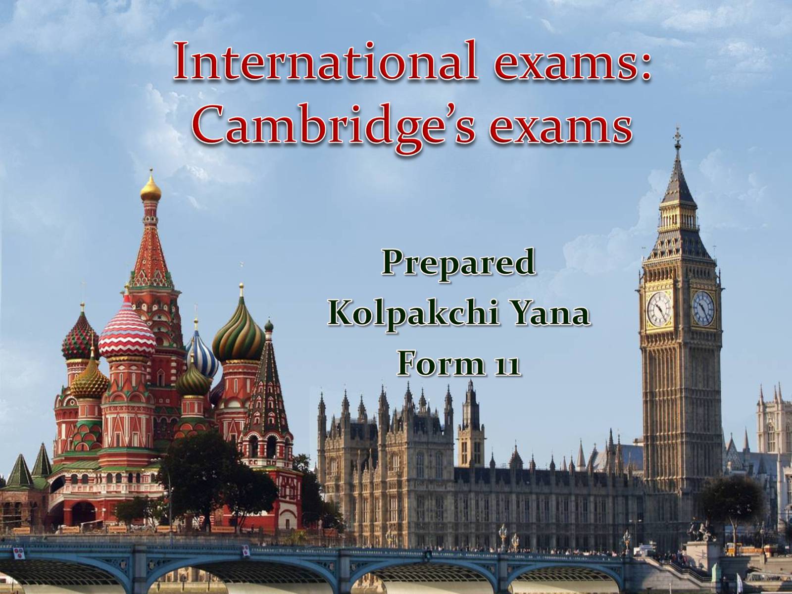 Презентація на тему «International exams: Cambridge&#8217;s exams» - Слайд #1