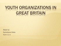 Презентація на тему «Youth organizations in Great Britain» (варіант 1)