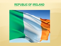 Презентація на тему «Republic of Ireland» (варіант 1)