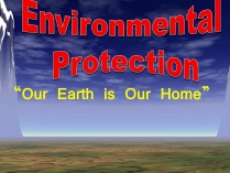 Презентація на тему «Environmental Protection» (варіант 1)