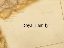 Презентація на тему «Royal Family»